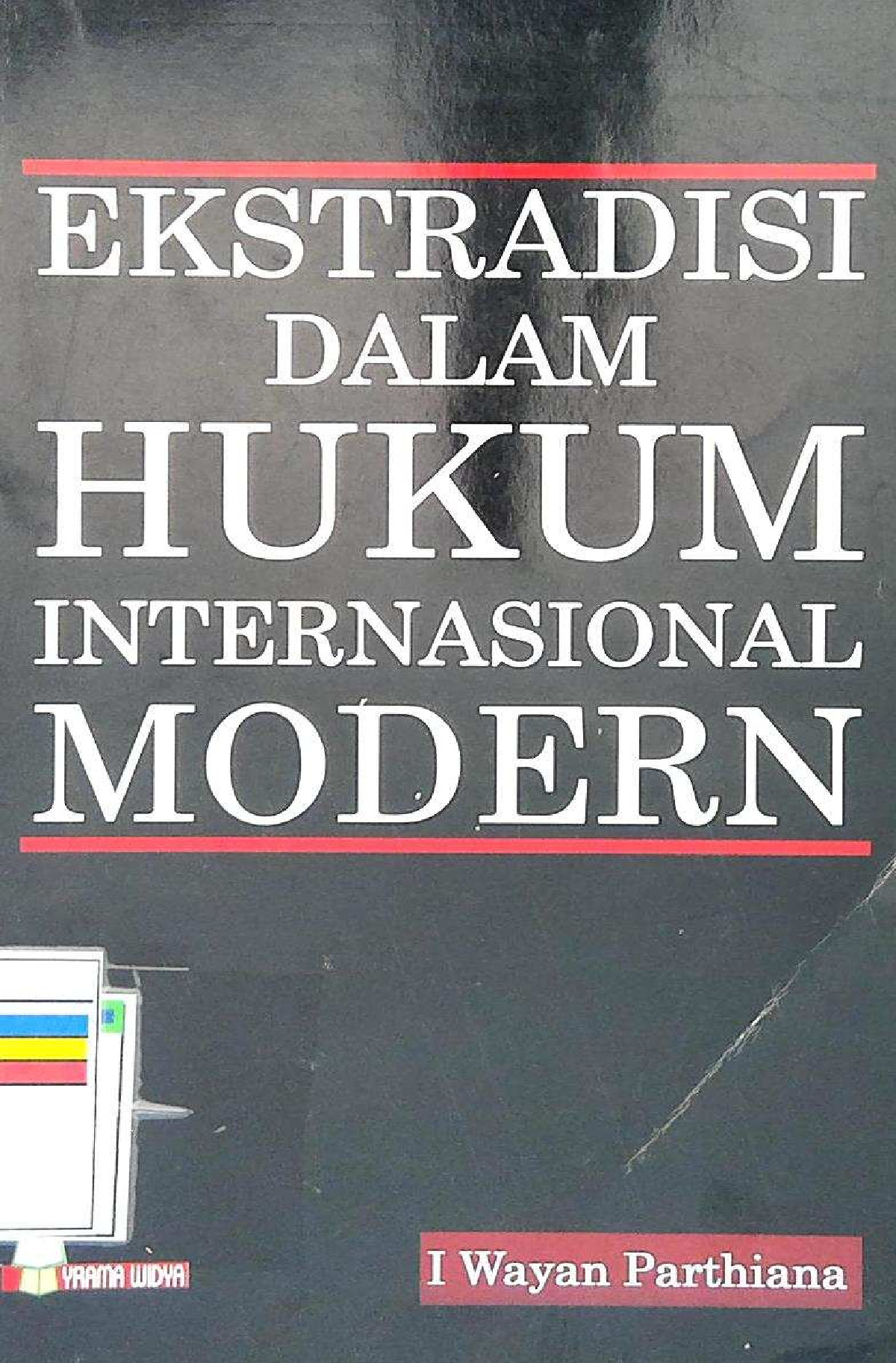 Ekstradisi Dalam Hukum Internasional Modern